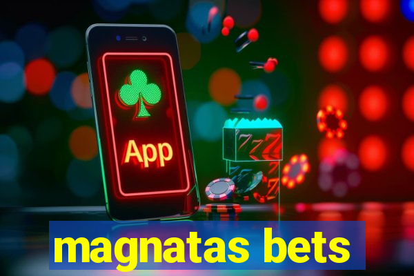 magnatas bets